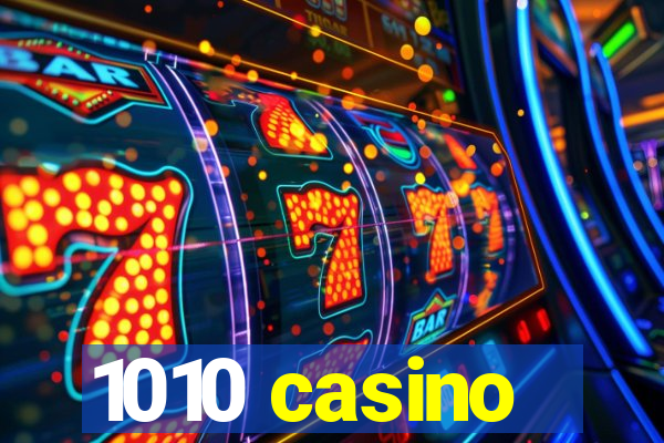 1010 casino